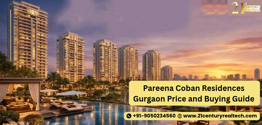 Pareena Coban Residences Gurgaon Price and Buying Guide